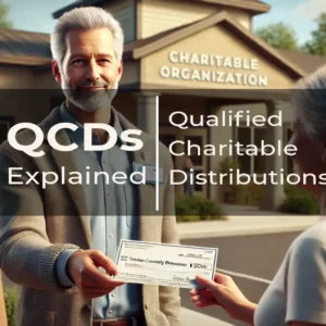 Qualified Charitable Distributions [QCDs] - Explained